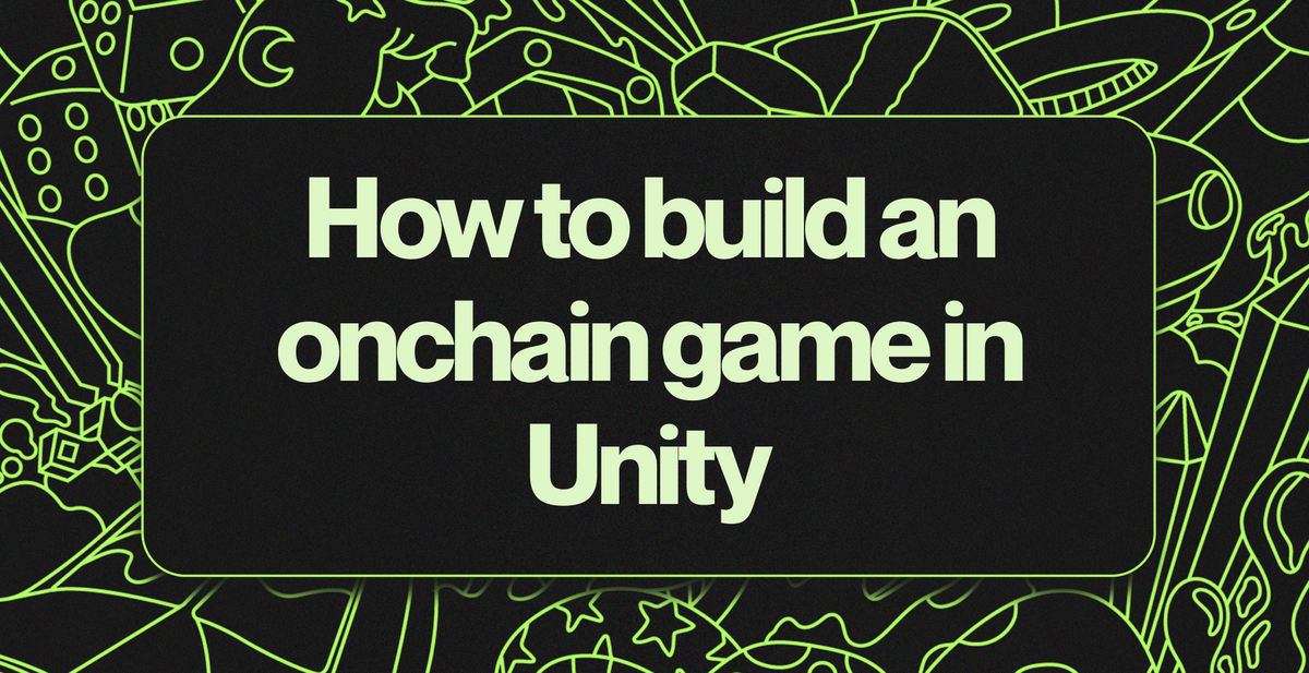 How to build an onchain game in Unity