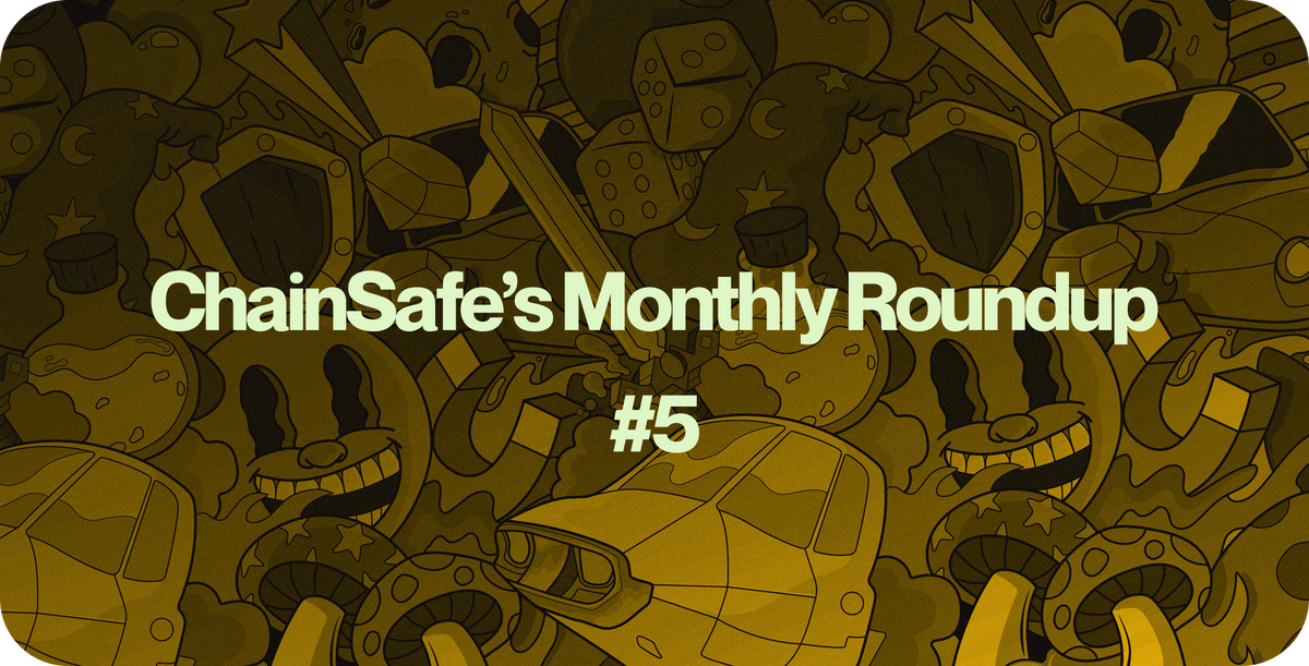 ChainSafe’s Monthly Roundup: Issue #5