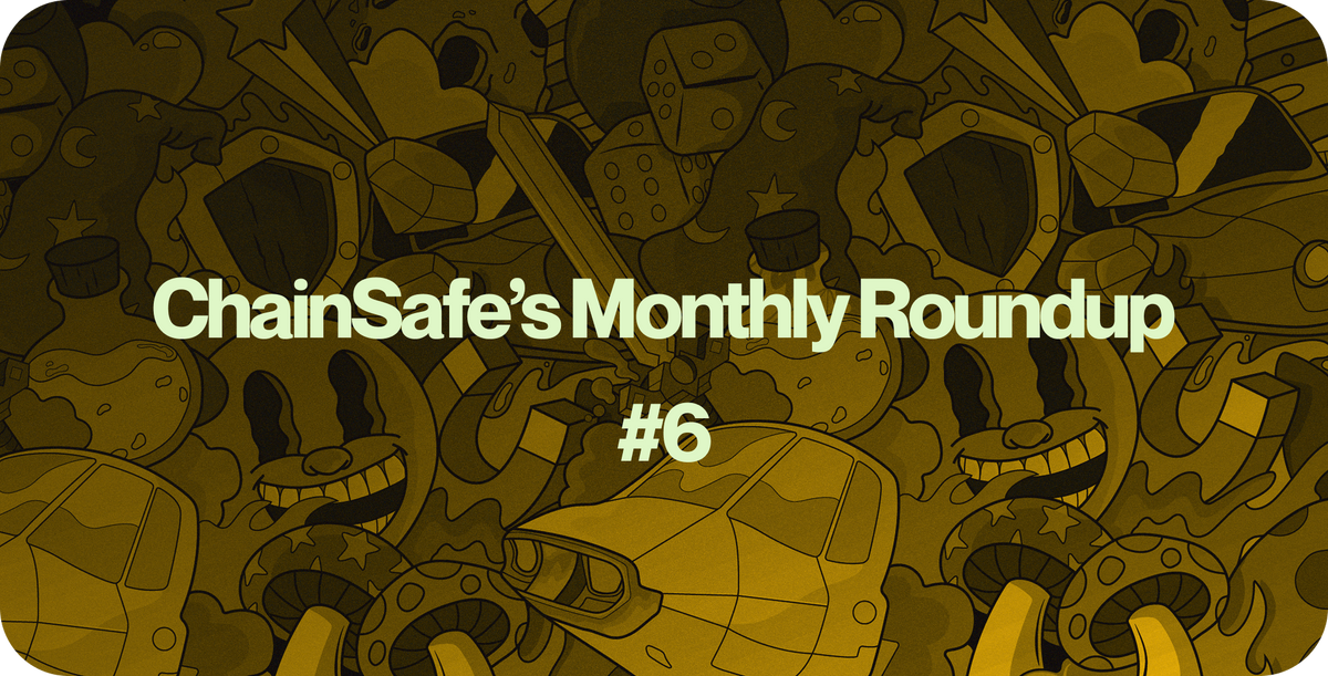 ChainSafe’s Monthly Roundup: Issue #6