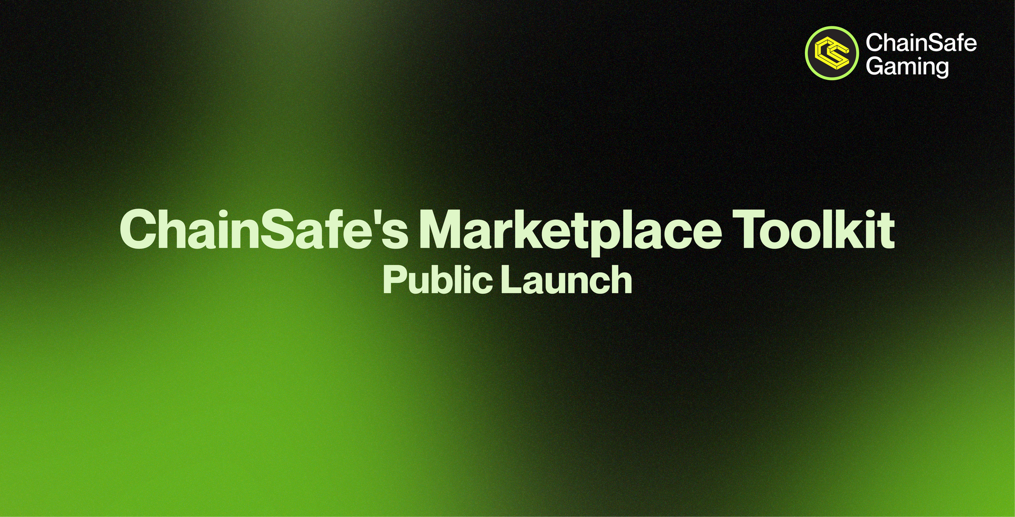 Text on a green and black field: ChainSafe's Marketplace Toolkit: Public Launch