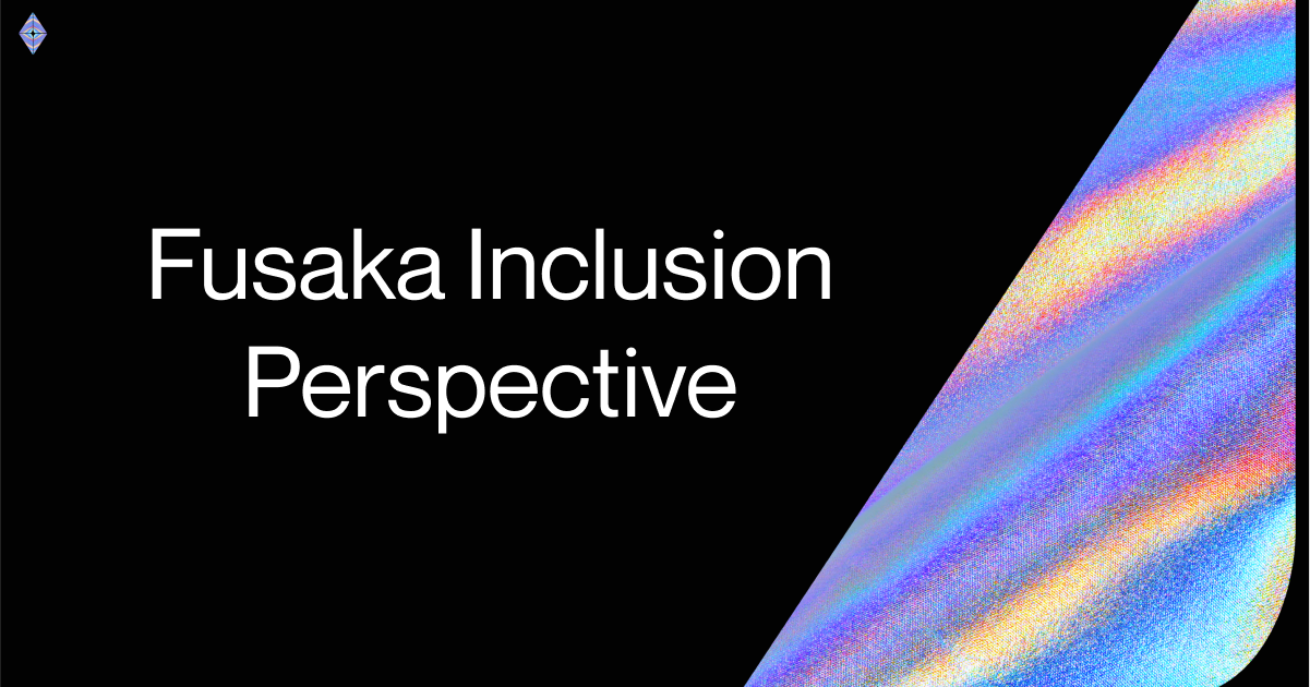 Lodestar's Fusaka Inclusion Perspective