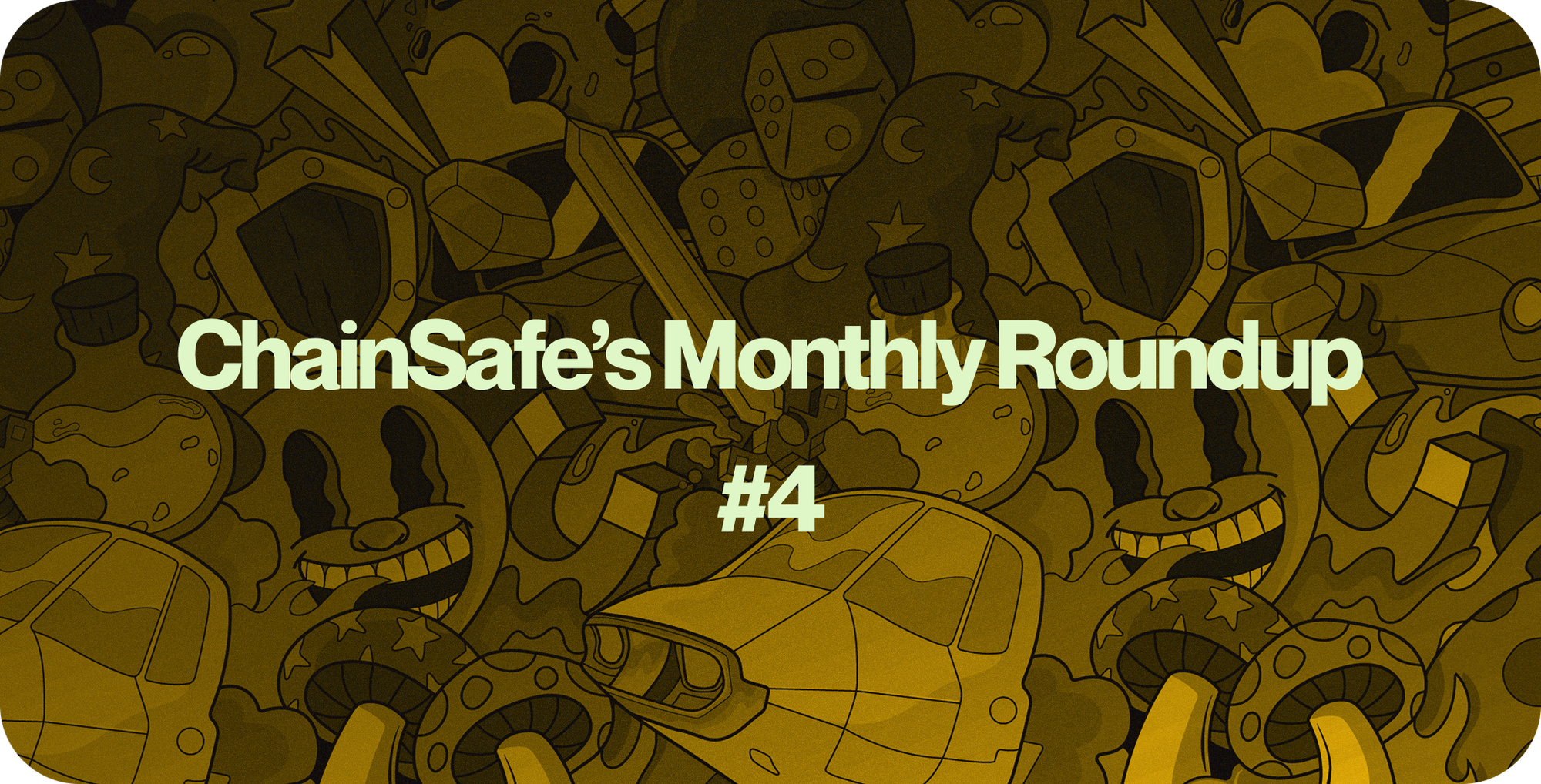 Title text on an illustrated background: "ChainSafe's Monthly Roundup #4"