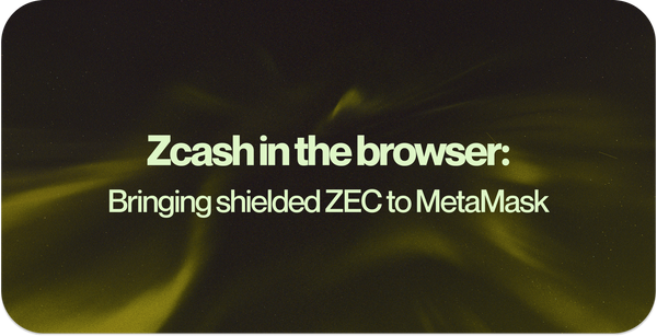 Text: "Zcash in the browser: Bringing shielded ZEC to MetaMask"