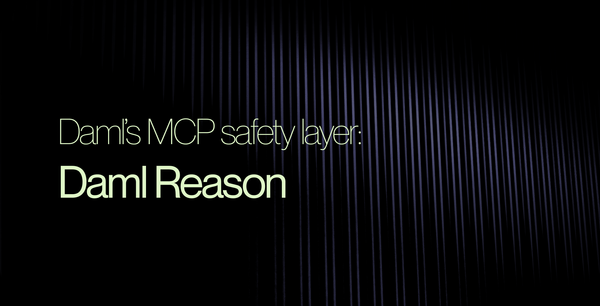 Daml's MCP safety layer: Daml Reason